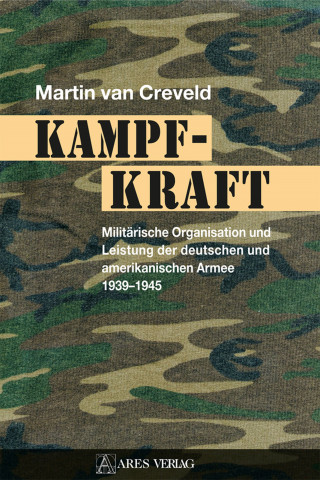 Martin van Creveld: Kampfkraft