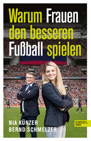 Nia Künzer, Bernd Schmelzer: Warum Frauen den besseren Fußball spielen