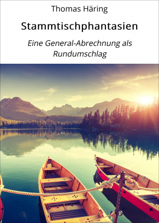 Thomas Häring: Stammtischphantasien