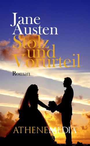 Jane Austen: Stolz und Vorurteil