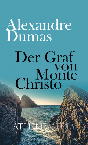 Alexandre Dumas: Der Graf von Monte Christo