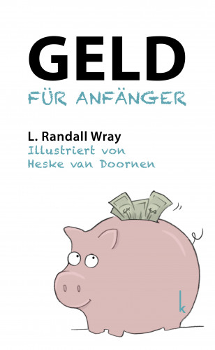 Randall L. Wray: Geld für Anfänger