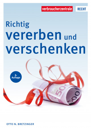 Otto N. Bretzinger: Richtig vererben und verschenken