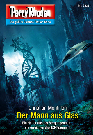 Christian Montillon: Perry Rhodan 3225: Der Mann aus Glas