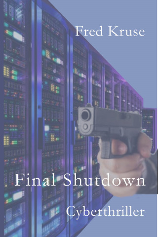 Fred Kruse: Final Shutdown