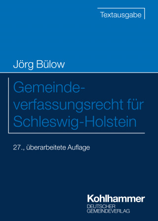 Jörg Bülow: Gemeindeverfassungsrecht für Schleswig-Holstein