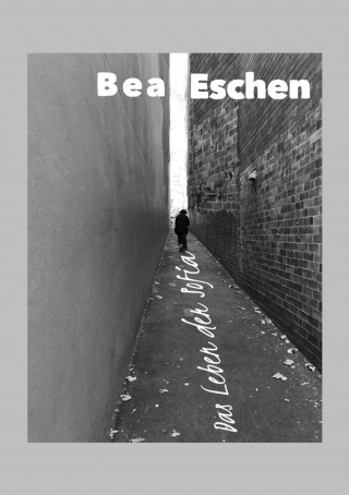 Bea Eschen: Das Leben der Sofia