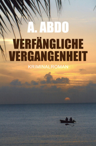 Asad Abdo: Verfängliche Vergangenheit