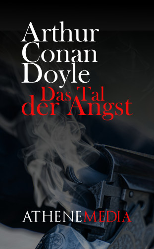 Arthur Conan Doyle: Das Tal der Angst