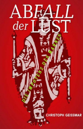 Christoph Geissmar: Abfall der Lust