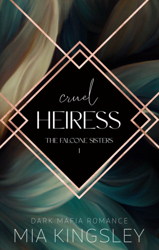 Mia Kingsley: Cruel Heiress