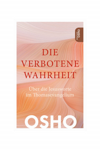 Osho: Die Verbotene Wahrheit