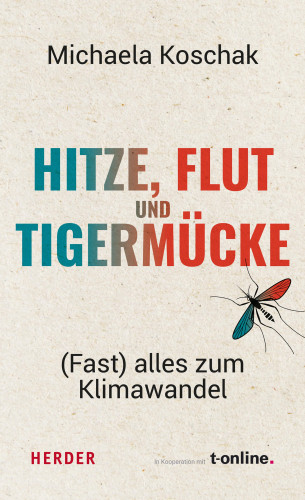 Michaela Koschak: Hitze, Flut und Tigermücke