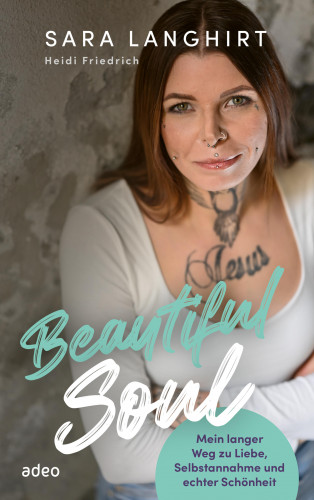 Sara Langhirt, Heidi Friedrich: Beautiful Soul