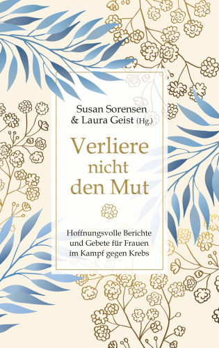 Susan Sorensen: Verliere nicht den Mut
