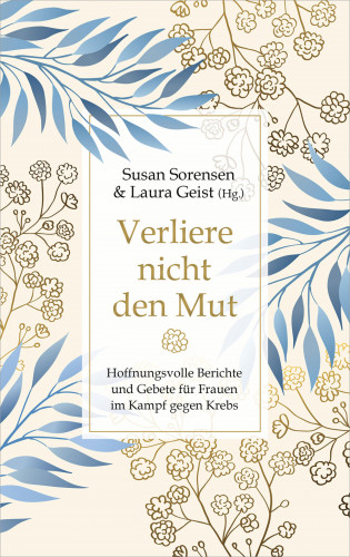 Susan Sorensen: Verliere nicht den Mut