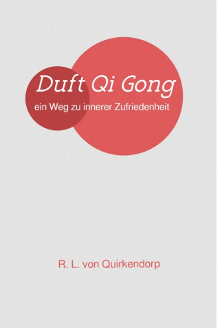 Regina Luise von Quirkendorp: Qi Gong Stufe 1