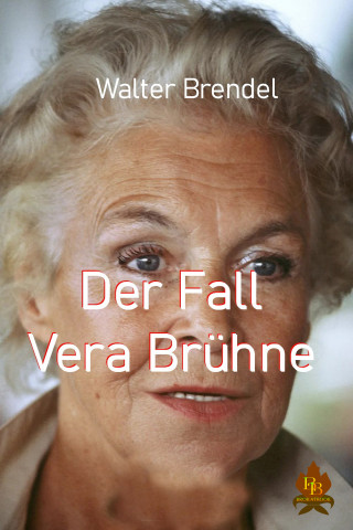 Walter Brendel: Der Fall Vera Brühne