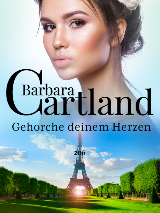Barbara Cartland: Gehorche deinem Herzen
