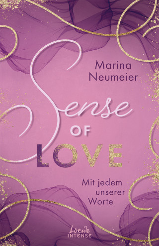 Marina Neumeier: Sense of Love - Mit jedem unserer Worte (Love-Trilogie, Band 3)