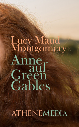 L. M. Montgomery, André Hoffmann: Anne auf Green Gables