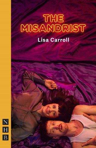 Lisa Carroll: The Misandrist (NHB Modern Plays)