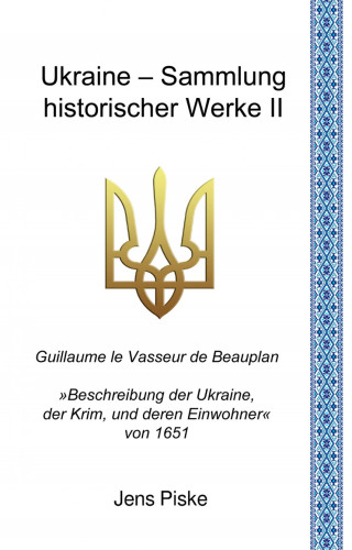 Jens Piske: Ukraine – Sammlung historischer Werke II