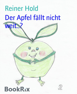 Reiner Hold: Der Apfel fällt nicht weit..?