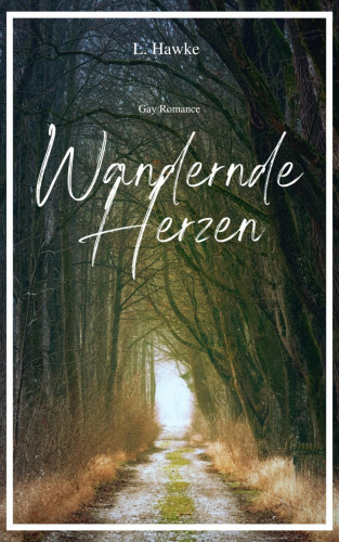 L. Hawke: Wandernde Herzen
