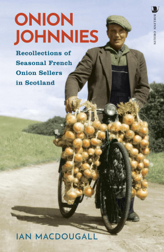 Ian MacDougall: Onion Johnnies