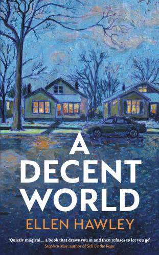 Ellen Hawley: A Decent World