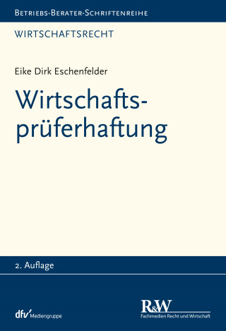 Eike Dirk Eschenfelder: Wirtschaftsprüferhaftung