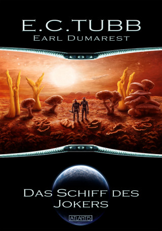 E. C. Tubb: Earl Dumarest 5: Das Schiff des Jokers