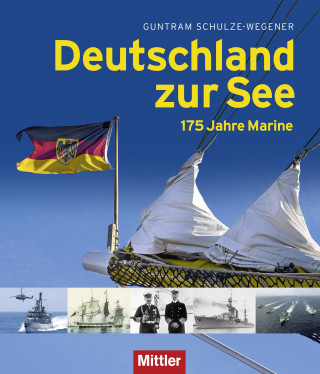 Guntram Schulze-Wegener: Deutschland zur See