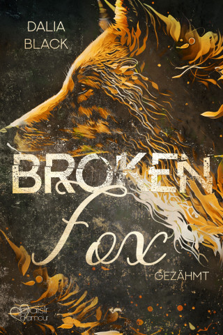 Dalia Black: Broken Fox: Gezähmt