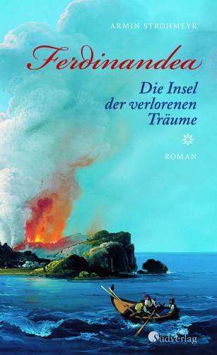 Armin Strohmeyr: Ferdinandea. Die Insel der verlorenen Träume