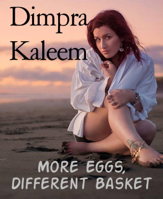 Dimpra Kaleem: More Eggs,