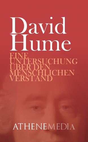 David Hume: Eine Untersuchung über den menschlichen Verstand