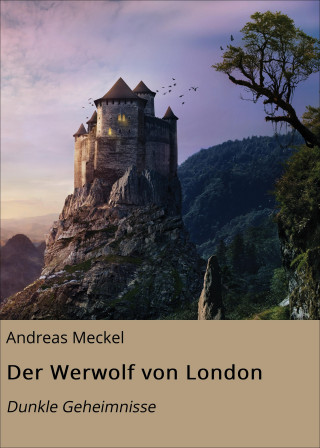 Andreas Meckel: Der Werwolf von London
