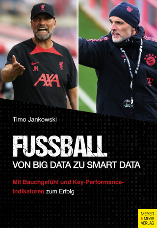Timo Jankowski: Fußball - Von Big Data zu Smart Data