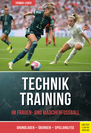 Thomas Leber: Techniktraining im Frauen- und Mädchenfußball