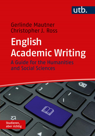 Gerlinde Mautner, Christopher J. Ross: English Academic Writing