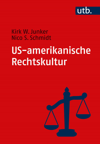 Kirk W. Junker: US-amerikanische Rechtskultur