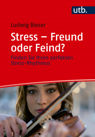 Ludwig Bieser: Stress – Freund oder Feind?