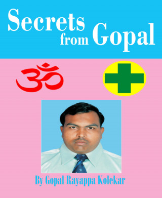 GOPAL KOLEKAR: Secrets from Gopal