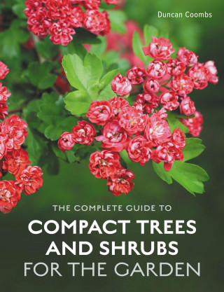Duncan Coombs: The Complete Guide to Compact Trees and Shrubs