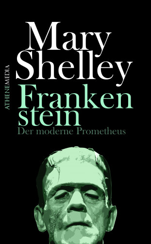 Mary Shelley: Frankenstein