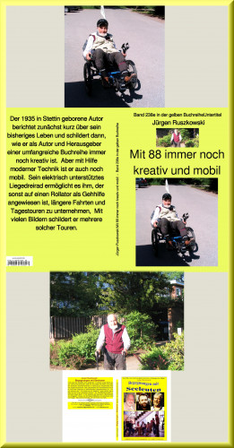 Jürgen Ruszkowski: Mit 88 immer noch kreativ und mobil – Band 238 in der gelben Buchreihe – bei Jürgen Ruszkowski