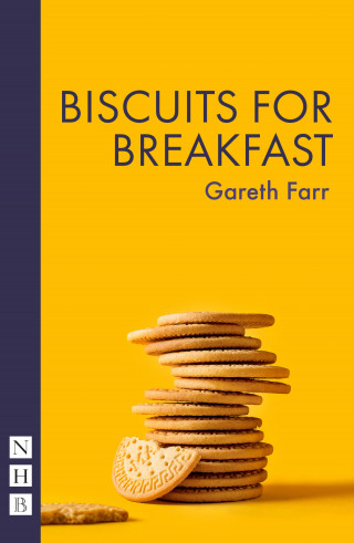 Gareth Farr: Biscuits for Breakfast (NHB Modern Plays)