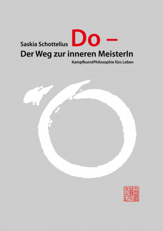 Saskia Schottelius: Do – Der Weg zur inneren MeisterIn